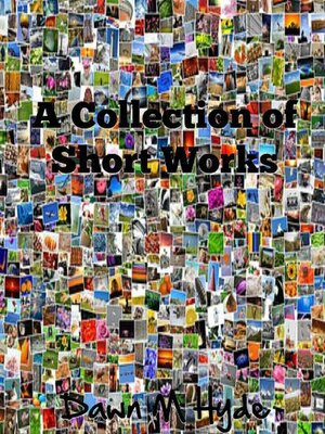 cover image of A Collection of Short Works Book 1